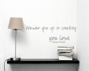 Never give up on something you love. Never Give Up Quotes Wall Art Stickers